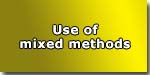 Use of mixed methods